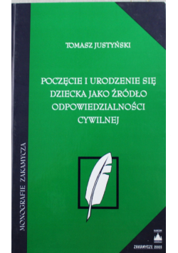 Poczęcie i urodzenie się dziecka jako źródło odpowiedzialności cywilnej
