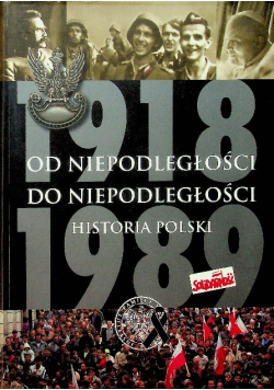 Od niepodległości do niepodległości Historia Polski