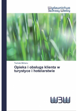 Opieka i obsługa klienta w turystyce i hotelarstwie