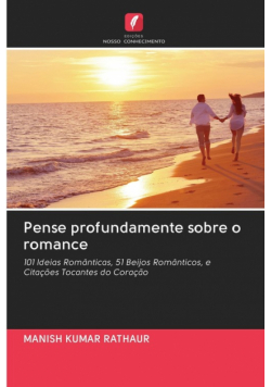 Pense profundamente sobre o romance