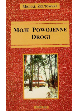Moje powojenne drogi