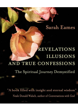 Revelations, Illusions, and True Confessions