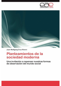 Planteamientos de la sociedad moderna