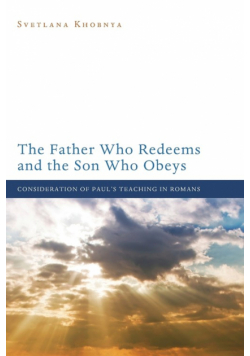 The Father Who Redeems and the Son Who Obeys