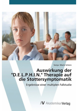 Auswirkung der "D.E.L.P.H.I.N." Therapie auf die Stottersymptomatik