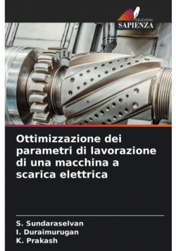 Ottimizzazione dei parametri di lavorazione di una macchina a scarica elettrica