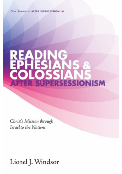 Reading Ephesians and Colossians after Supersessionism