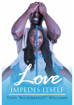Love Impedes Itself