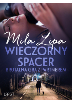 Wieczorny spacer – brutalna gra z partnerem