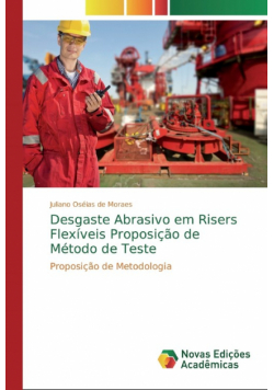 Desgaste Abrasivo em Risers Flexíveis Proposição de Método de Teste