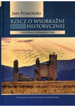 Rzecz o wyobraźni historycznej