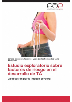 Estudio Exploratorio Sobre Factores de Riesgo En El Desarrollo de Trastornos Alimentarios