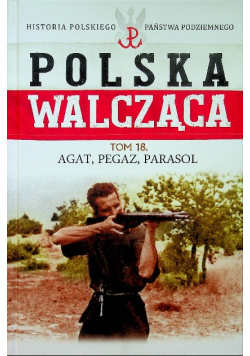 Polska Walcząca Tom 18 Agat Pegaz Parasol