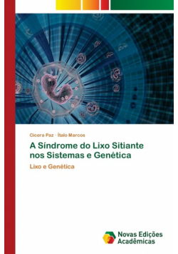 A Síndrome do Lixo Sitiante nos Sistemas e Genética