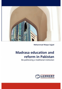 Madrasa Education and Reform in Pakistan