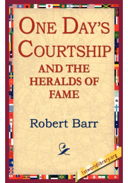 One Days Courtship and the Heralds of Fame