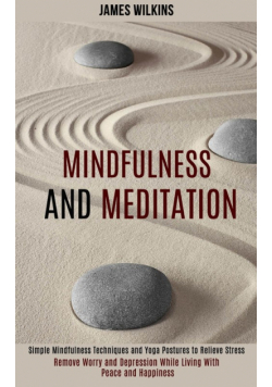 Mindfulness and Meditation