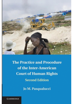 The Practice and Procedure of the Inter-American Court of Human Rights