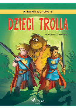 Kraina Elfów. Kraina Elfów 4 - Dzieci trolla (#4)