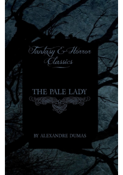 The Pale Lady (Fantasy and Horror Classics)