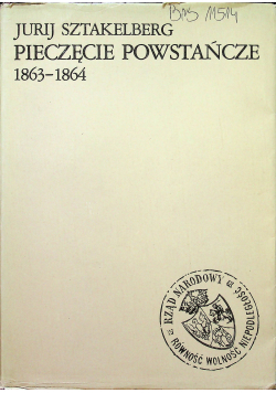 Pieczęcie powstańcze 1863 - 1964