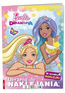 Barbie Dreamtopia. Ubrania do Naklejania