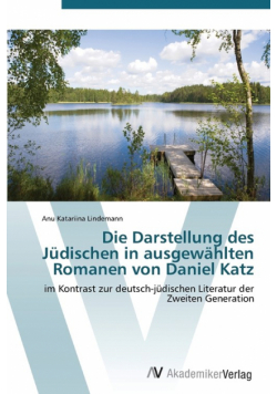 Die Darstellung des Jüdischen in ausgewählten Romanen von Daniel Katz