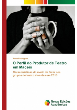 O Perfil do Produtor de Teatro em Maceió