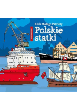 Klub Małego Patrioty. Polskie statki