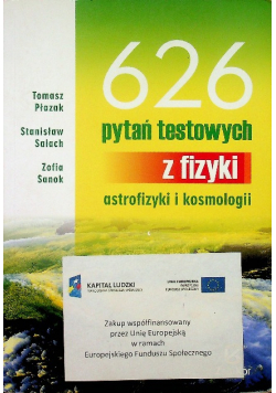626 pytań testowych z fizyki astrofizyki i