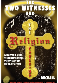 The Two Witnesses and the Religion Coverup