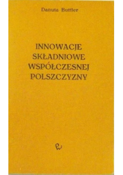 Innowacje składniowe współczesnej polszczyzny