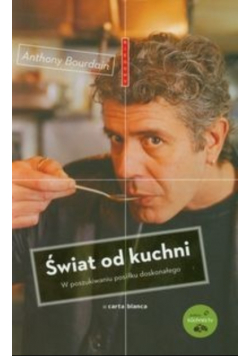 Świat od kuchni W poszukiwaniu posiłku