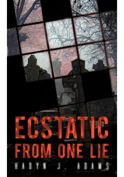 Ecstatic from One Lie