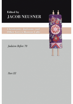 Christianity, Judaism and Other Greco-Roman Cults, Part 3