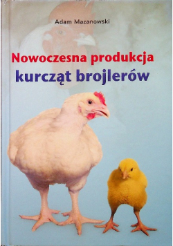 Nowoczesna produkcja kurcząt brojlerów autograf autora