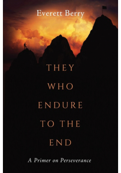 They Who Endure to the End
