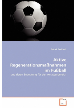 Aktive Regenerationsmaßnahmen im Fußball