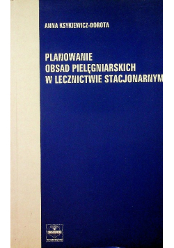 Planowanie obsad pielęgniarskich w lecznictwie stacjonarnym