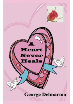 A Heart Never Heals