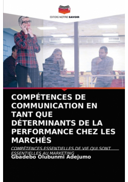 Compétences De Communication En Tant Que Déterminants De La Performance Chez Les Marchés