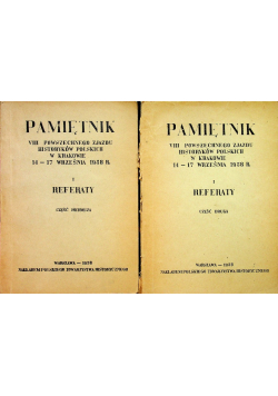 Pamiętnik VIII powszechnego zjazdu historyków polskich w Krakowie Część 1 i 2