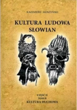 Kultura Ludowa Słowian T.2 cz.2 Kultura duchowa BR