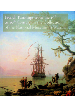 French Paintings from the 16th to 20th Century in the Collection of the National Museum in Warsaw