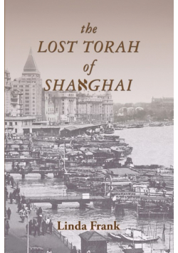 The Lost Torah of Shanghai