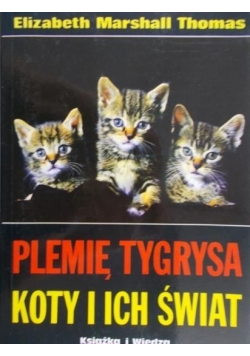 Plemię tygrysa Koty i ich świat