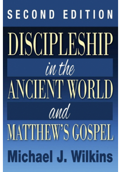 Discipleship in the Ancient World and Matthew's Gospel, Second Edition