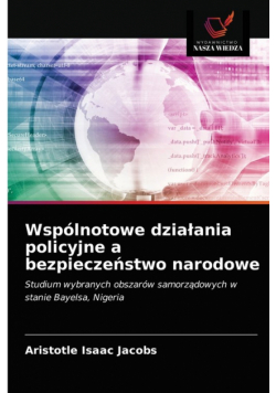 Wspólnotowe działania policyjne a bezpieczeństwo narodowe