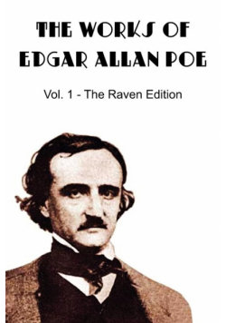 The Works of Edgar Allan Poe, the Raven Edition - Vol. 1