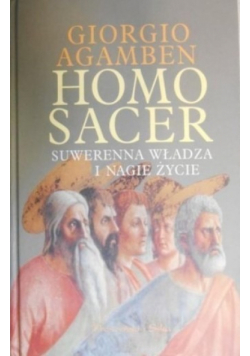 Homo Sacer Suwerenna władza i nagie życie